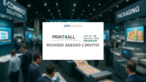 Richiedi adesso il tuo invito ed il tuo biglietto per Print4All 2025 a Fiera Milano, grazie a Join Solutions.